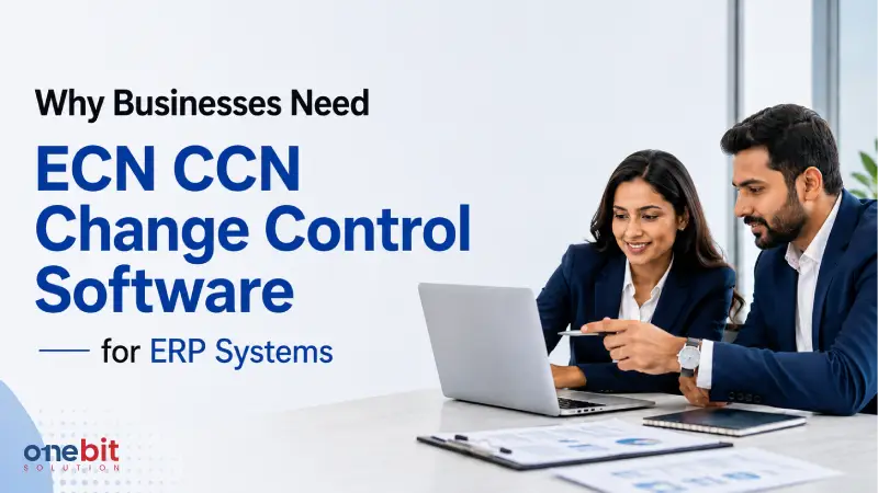 Why Businesses Need ECN CCN Change Control Software for ERP Systems