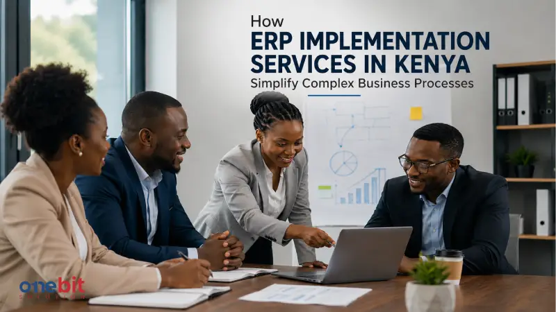 How ERP Implementation Services in Kenya Simplify Complex Business Processes